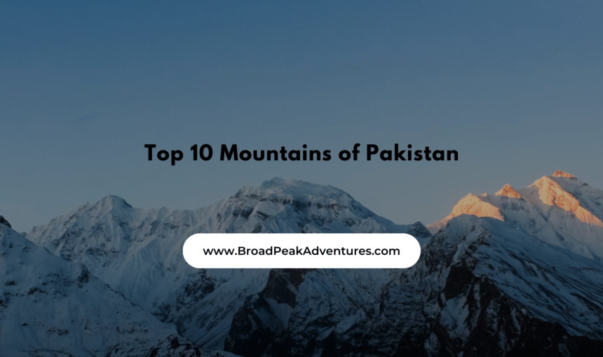 Top 10 Alluring Mountains of Pakistan